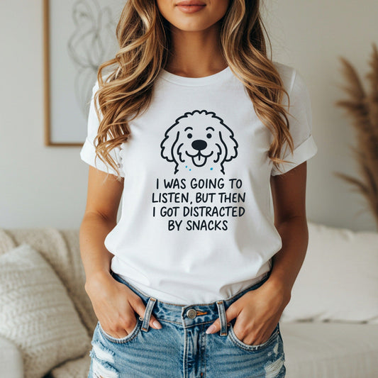 I Was Going to Listen Funny Distracted by Snacks Shirt