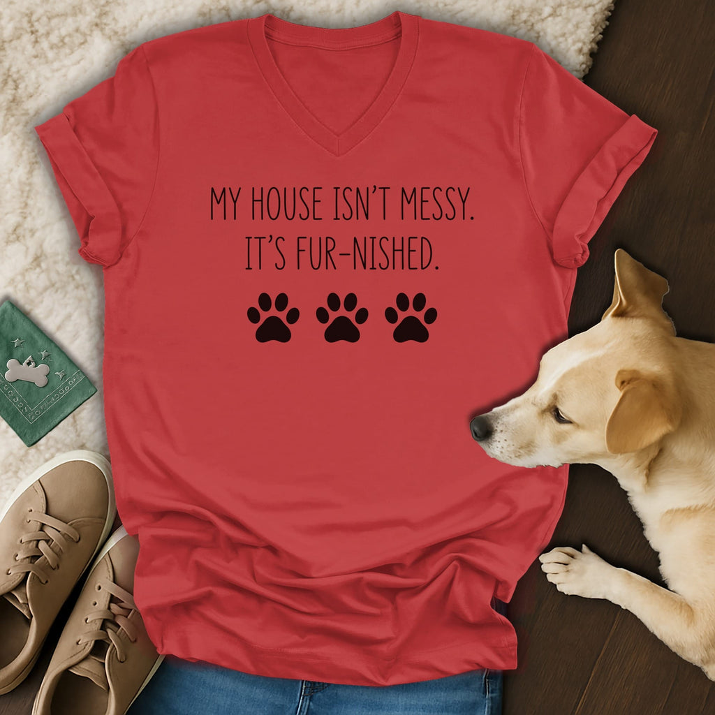 Red t-shirt with "My house isn't messy. It's fur-nished." text and paw prints.