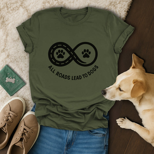 All Roads Lead to Dogs Infinity Symbol Shirt