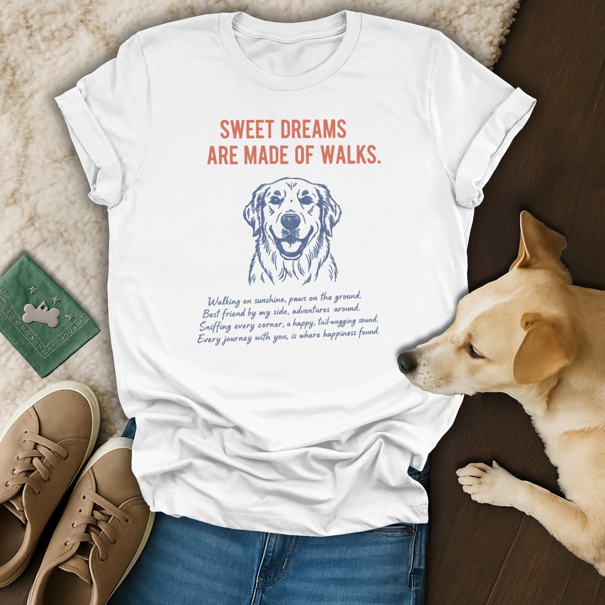Sweet Dreams Are Made Of Walks Dog Lover Shirt