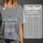 In a Committed Relationship With 12 Dogs Tee