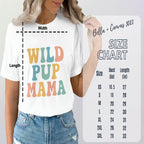 Wild Pup Mama Graphic T-Shirt For Dog Lovers