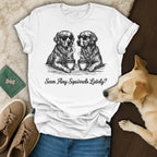 Golden Dogs Sunglasses Coffee Mugs Seen Any Squirrels Lately t-shirt