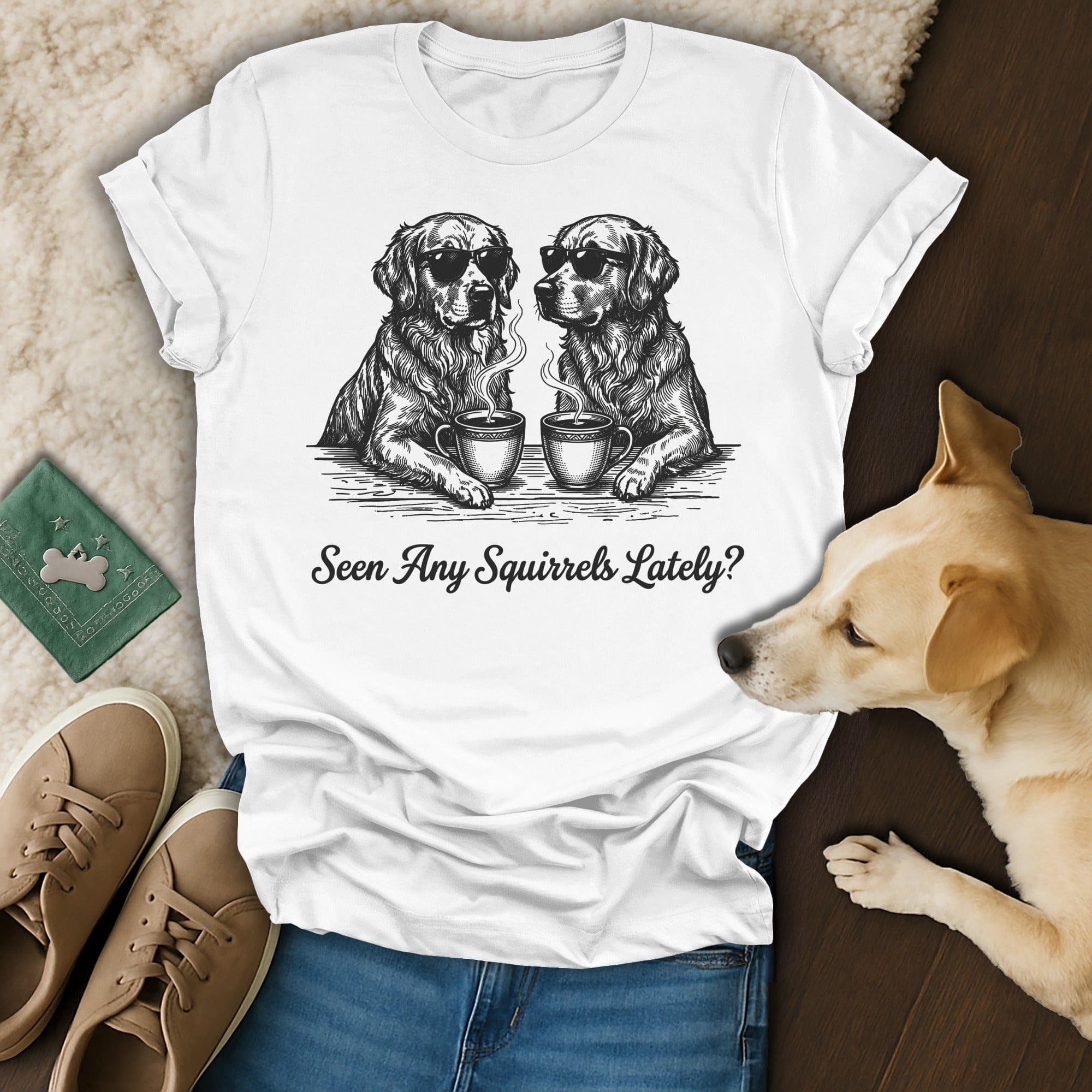 Golden Dogs Sunglasses Coffee Mugs Seen Any Squirrels Lately t-shirt