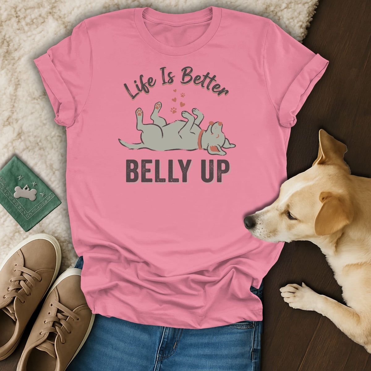 Pink t-shirt with graphic of dog on back, text "Life Is Better BELLY UP".