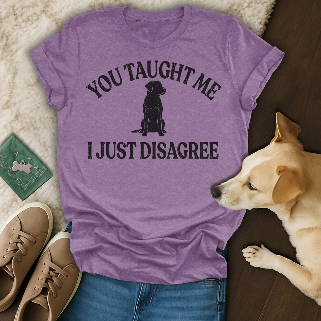 Purple t-shirt with dog silhouette and "You Taught Me I Just Disagree" text.