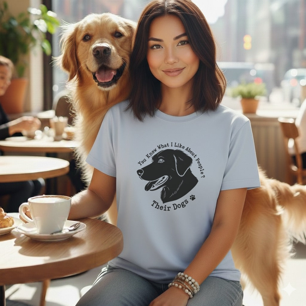You Know What I Like About People Their Dogs Shirt