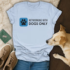 Networking With Dogs Only Graphic T-Shirt