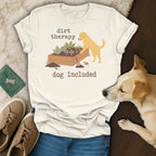 White t-shirt with "dirt therapy dog included" text and gardening dog graphic.