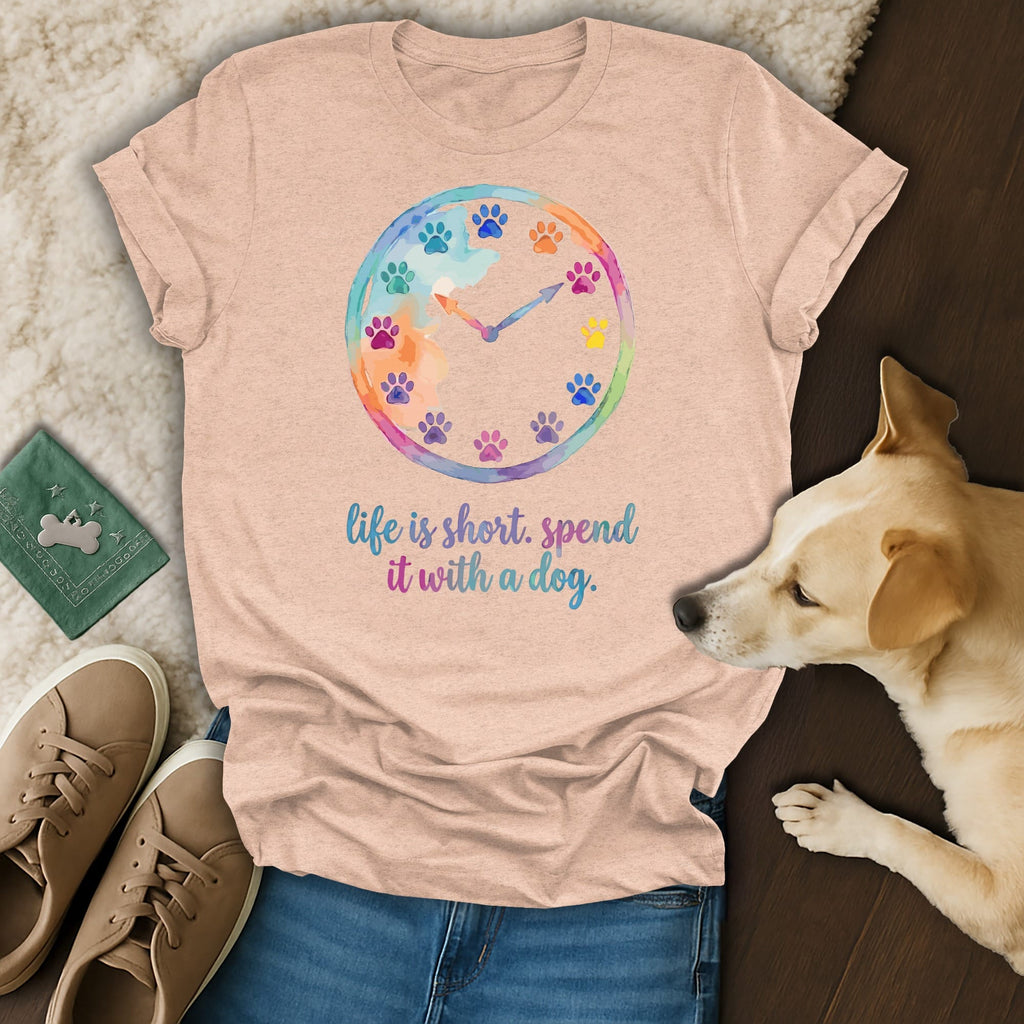 T-shirt with watercolor clock and dog paw prints, reads "Life is short. Spend it with a dog."