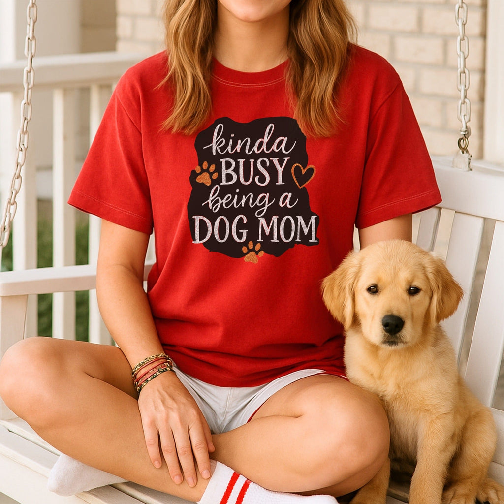 Kinda Busy Being a Dog Mom T-Shirt for Pet Lovers