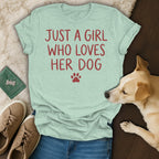 Light blue t-shirt with red text reading "JUST A GIRL WHO LOVES HER DOG" and a paw print.