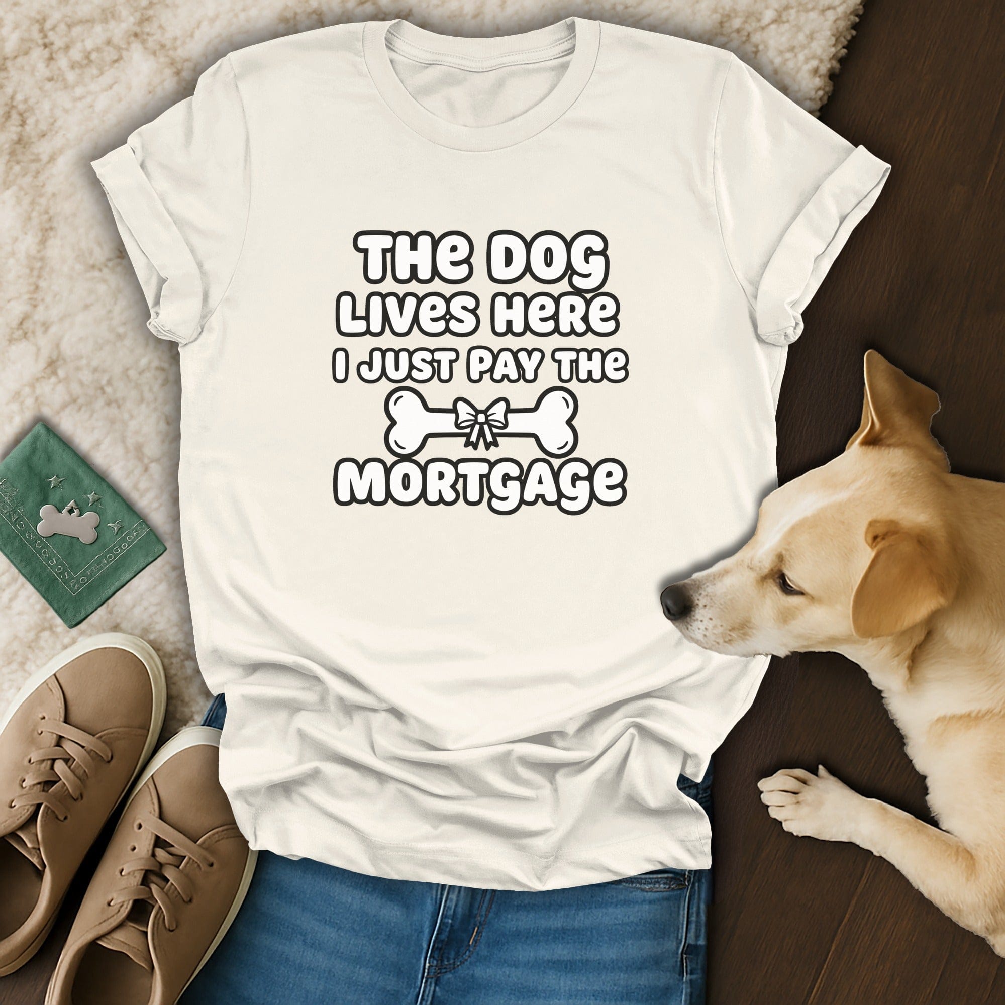 The Dog Lives Here I Just Pay The Mortgage T-shirt