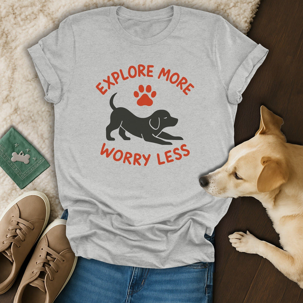 Explore More Worry Less Cute Dog Lovers Graphic T-Shirt