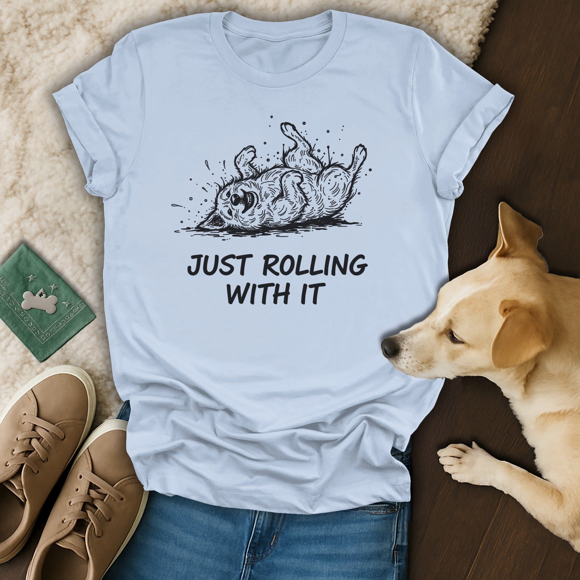 Just Rolling With It Graphic Tee Shirt for Dog Lovers