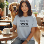 Light blue t-shirt with text "MY DOG IS NOT SPOILED. I'M JUST VERY OBEDIENT."
