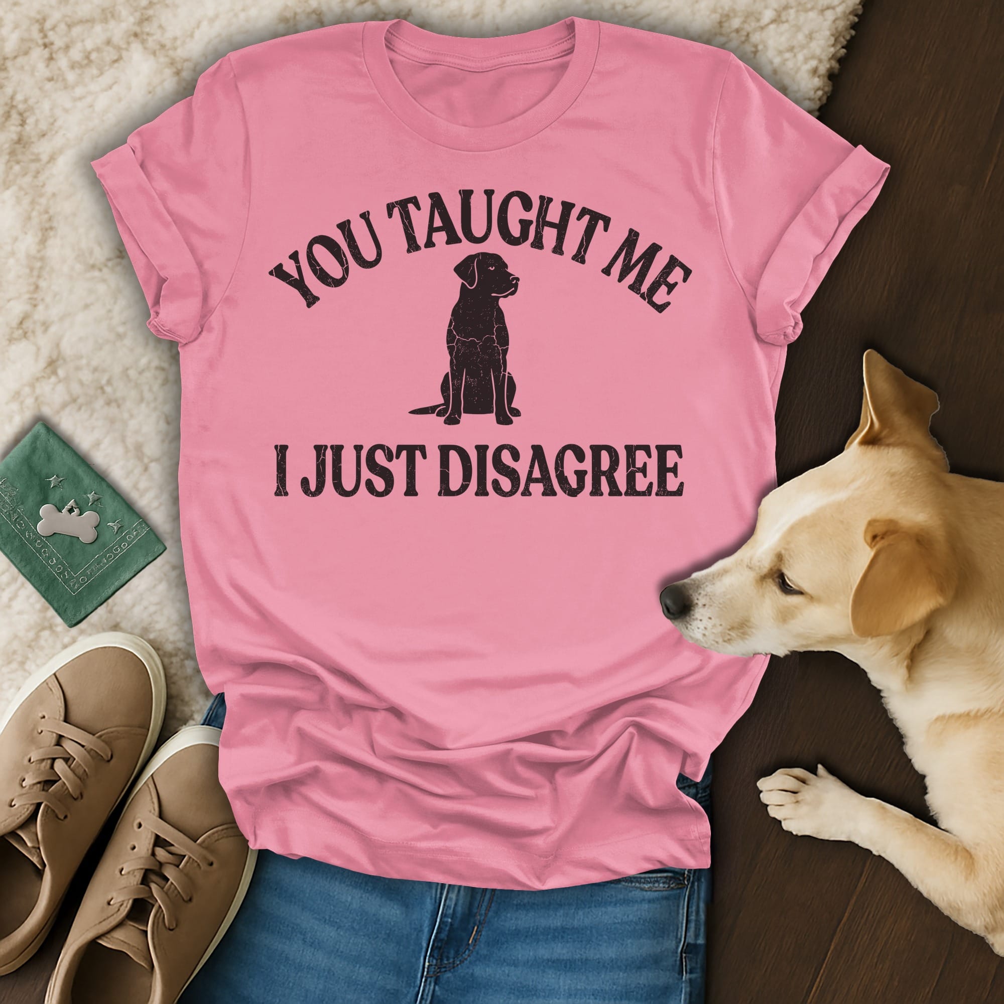 Pink t-shirt with a black dog silhouette and text "You taught me I just disagree".