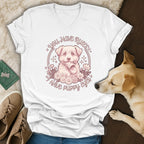 White t-shirt with a puppy graphic and the text "You Have Rules I Have Puppy Eyes."