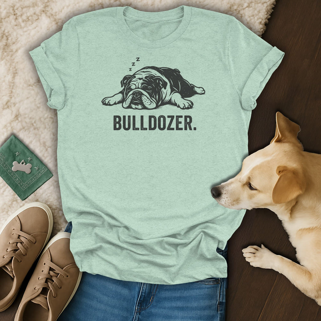 Light green t-shirt with a sleeping bulldog graphic and text "BULLDOZER."