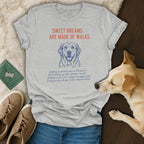 Sweet Dreams Are Made Of Walks Dog Lover T-shirt