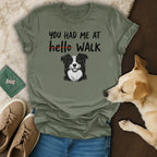 You Had Me At Walk Dog Lover Graphic T-shirt