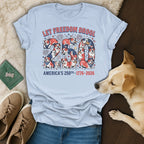 Light blue t-shirt with "Let Freedom Drool" and dogs forming "250" and "America's 250th - 1776-2026".