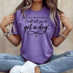 Purple t-shirt with black text: "Do not ask me for relationship advice. I will tell you to get a dog."