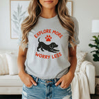 Explore More Worry Less Dog Lover T-shirt