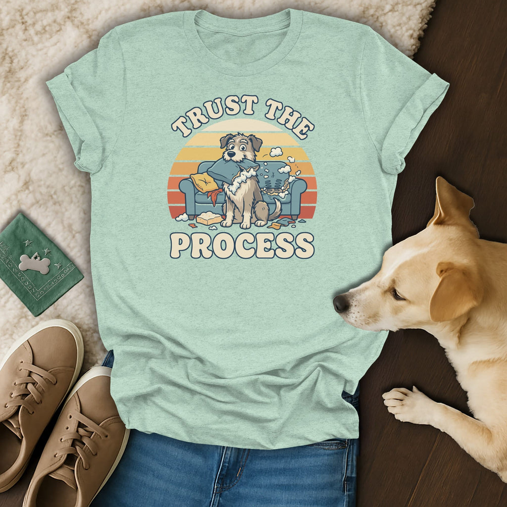T-shirt with cartoon dog on couch and text "TRUST THE PROCESS".