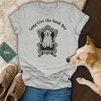 Long Live the Good Boy Graphic Dog Lover T-Shirt