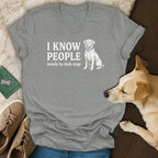Grey v-neck t-shirt with "I KNOW PEOPLE mostly by their dogs" and a dog illustration.