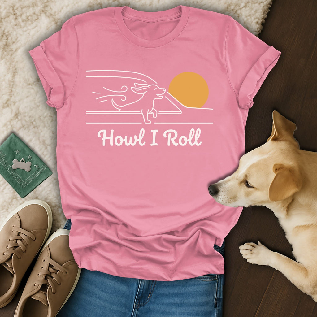 Pink t-shirt with "Howl I Roll" text and a dog running towards the sun.