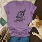 Not Lost Just Wandering 🐶 T-Shirt