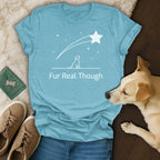 Turquoise t-shirt with "Fur Real Though" and a shooting star design.