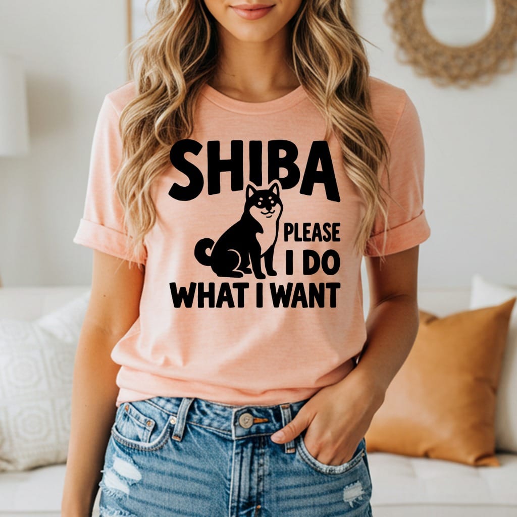 Peach t-shirt with black text and a Shiba Inu graphic reading "Shiba Please I Do What I Want."