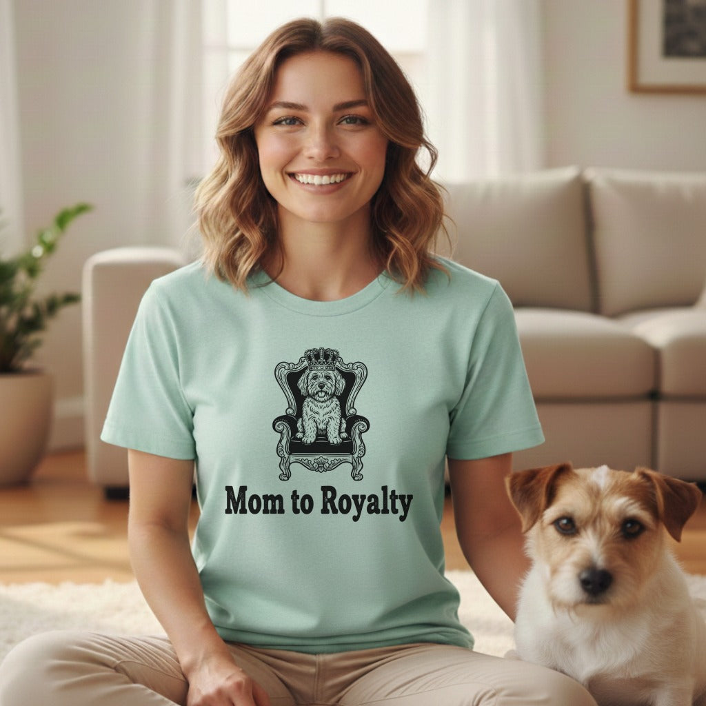Mom to Royalty Shirt with Dog on Throne Design