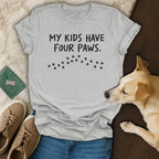 My Kids Have Four Paws Graphic Tee Shirt