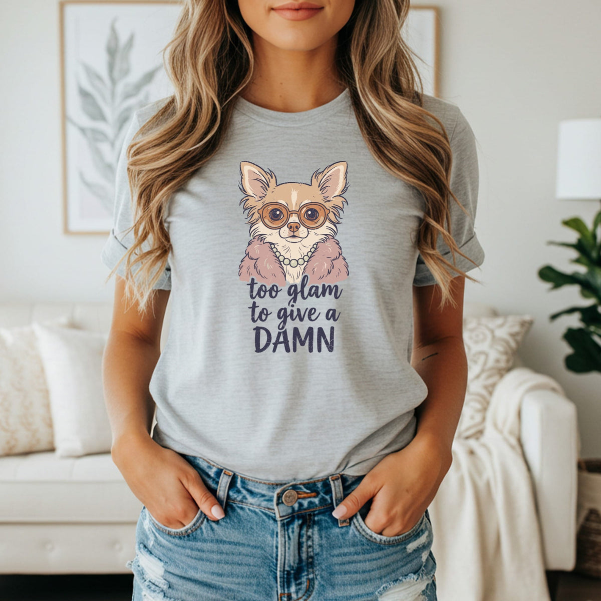 Grey t-shirt with a chihuahua wearing sunglasses and pearls, text "too glam to give a damn".
