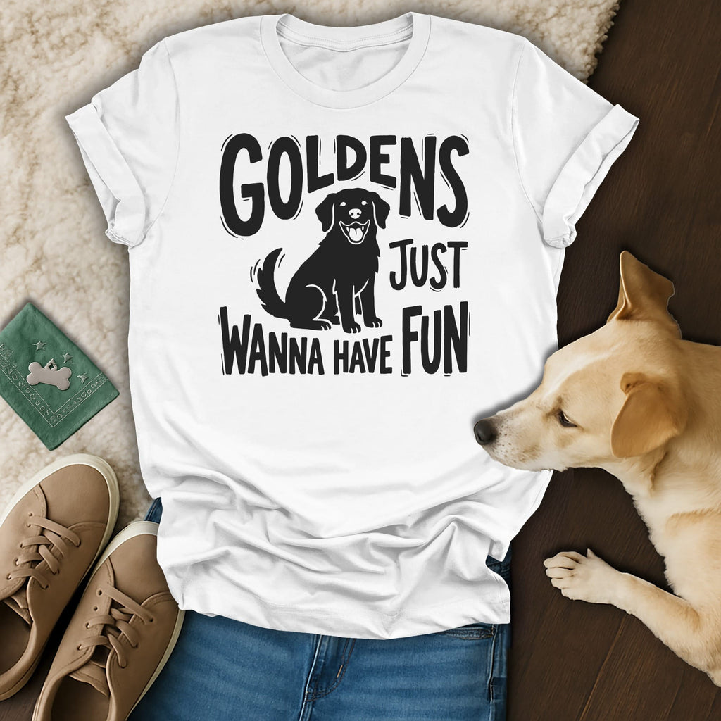 White t-shirt with black text and dog graphic: "GOLDENS JUST WANNA HAVE FUN".