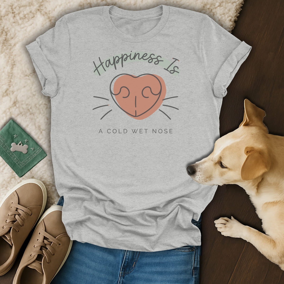 Grey t-shirt with "Happiness Is A Cold Wet Nose" text and dog nose graphic.