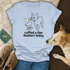 Light blue t-shirt with line drawing of French bulldog and duck, text "ruffled a few feathers today."