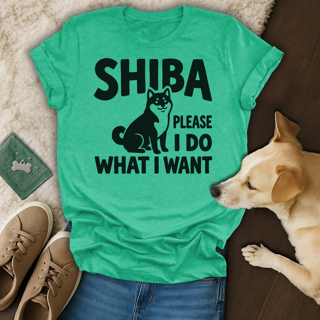 Green t-shirt with black text "SHIBA PLEASE I DO WHAT I WANT" and a Shiba Inu dog graphic.
