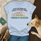 T-shirt with dogs and text "SAILED THE SEVEN SEAS... TERRIFIED OF THE MAILMAN".