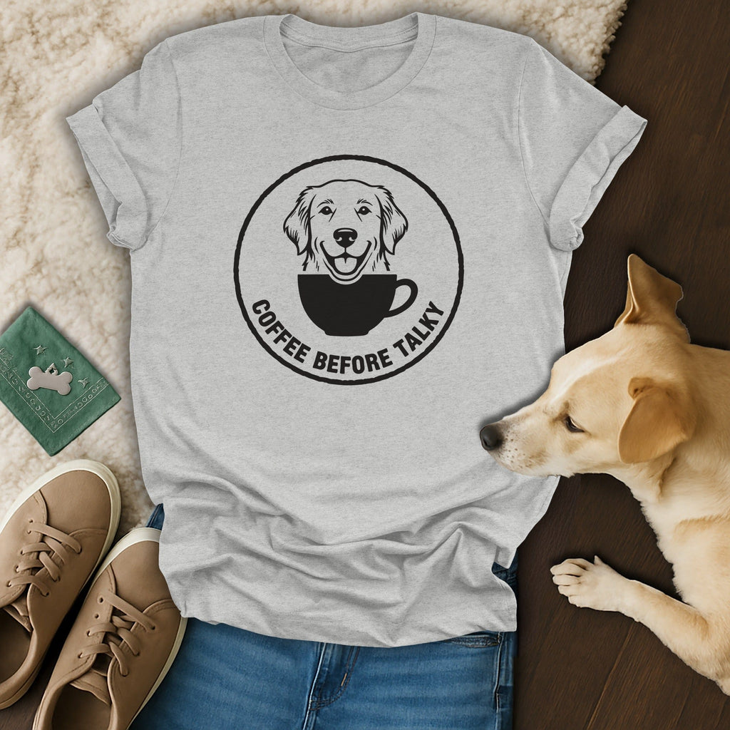 Coffee Before Talky Dog Themed T-shirt
