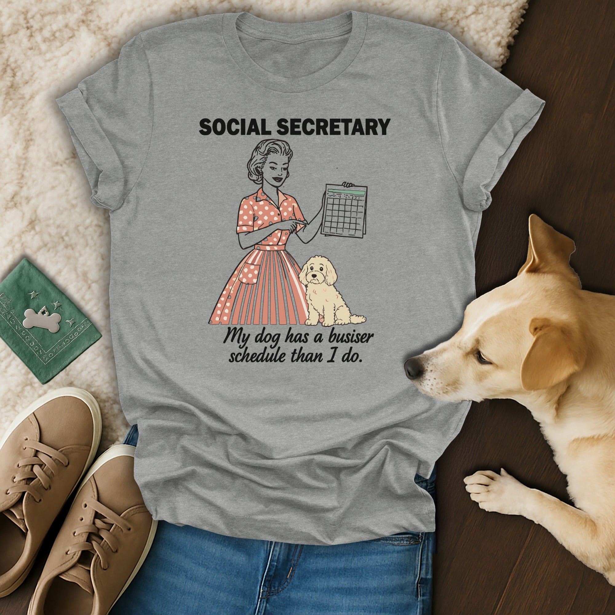 Social Secretary Dog Busier Schedule Than I Do Shirt