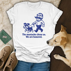 T-shirt with cartoon of man walking dog, text: The mustache chose us. We are honored.