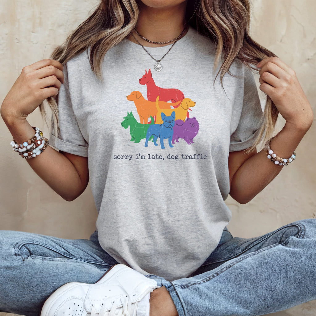 Grey t-shirt with rainbow dogs and text "sorry i'm late, dog traffic"