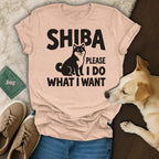 Peach t-shirt with black text "SHIBA PLEASE I DO WHAT I WANT" and a Shiba Inu graphic.