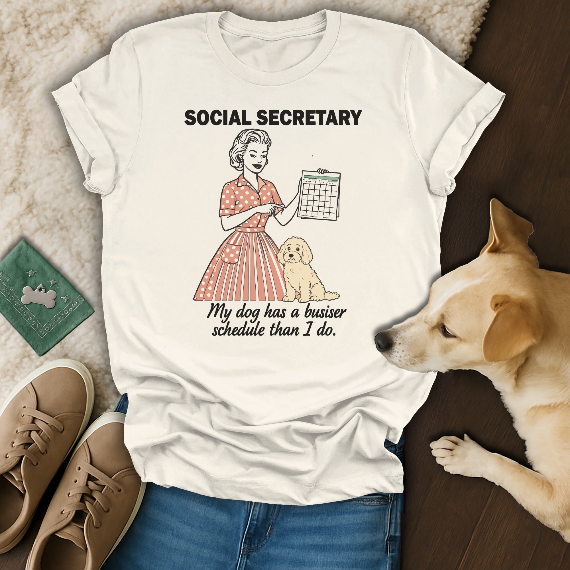 Social Secretary My Dog Has a Busier Schedule T-shirt