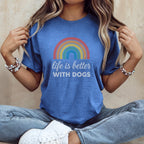 Life Is Better With Dogs Rainbow Graphic Tee